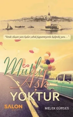 Mutlu Aşk Yoktur