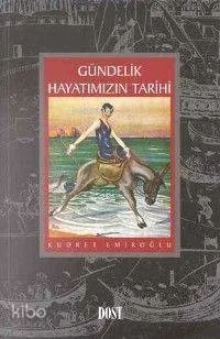 Gündelik Hayatımızın Tarihi