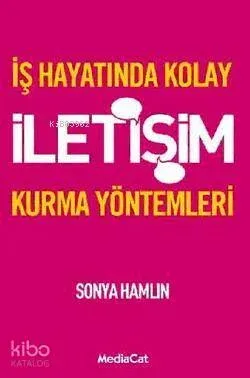 İş Hayatında Kolay İletişim Kurma Yöntemleri