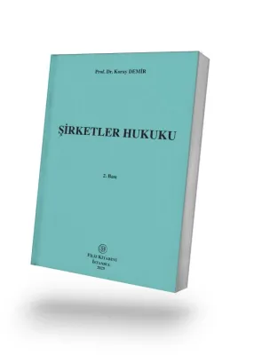 Şirketler Hukuku 2. Baskı Koray Demir