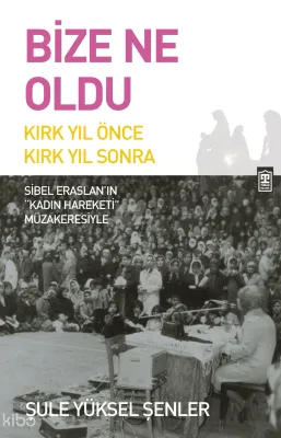Bize Ne Oldu?