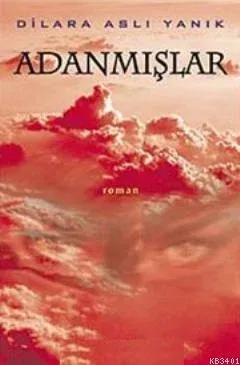 Adanmışlar Dilara Aslı Yanık