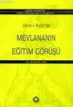 Divanı Kebirde Mevlananın Eğitim Görüşü