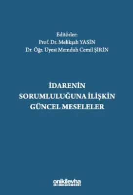 İdarenin Sorumluluğuna İlişkin Güncel Meseleler Melikşah Yasin