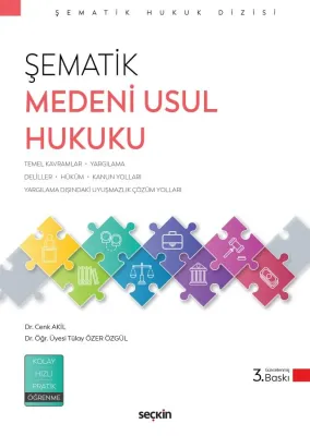 Şematik Medeni Usul Hukuku 3.BASKI Dr. Cenk Akil