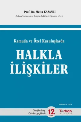 Kamuda ve Özel Kuruluşlarda Halkla İlişkiler Metin KAZANCI
