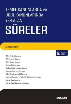 Temel Kanunlarda ve Usul Kanunlarında Yer Alan Süreler
