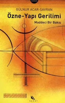 Özne-Yapı Gerilimi