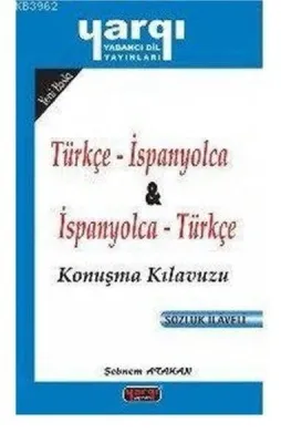 Türkçe İspanyolca İspanyolca Türkçe Konuşma Kılavuzu