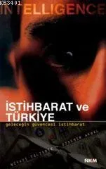 Intellıgence İstihbarat ve Türkiye