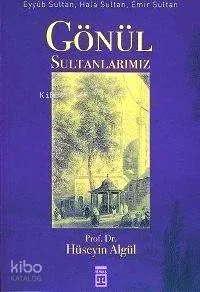 Gönül Sultanlarımız