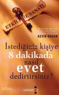 İstediğiniz Kişiye 8 Dakikada Nasıl Evet Dedirtirsiniz?
