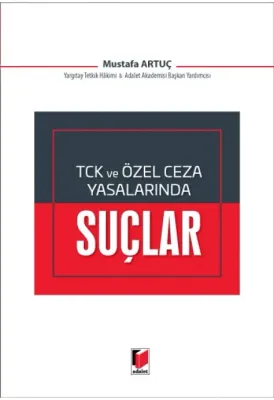 TCK ve Özel Ceza Yasalarında Suçlar