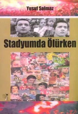 Stadyumda Ölürken