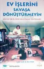 Ev İşlerini Savaşa Dönüştürmeyin