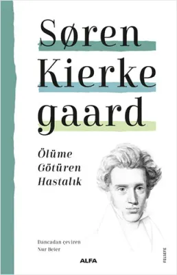 Ölüme Götüren Hastalık Soren Kierkegaard