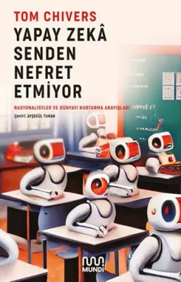 Yapay Zekâ Senden Nefret Etmiyor