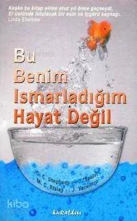 Bu Benim Ismarladığım Hayat Değil