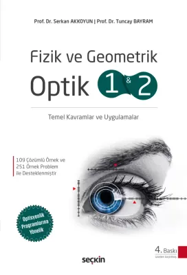 Fizik ve Geometrik Optik 1 ve 2 Prof. Dr. Serkan Akkoyun