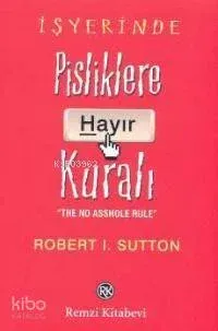 İşyerinde Pisliklere Hayır Kuralı