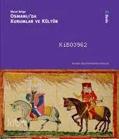 Osmanlıda Kurumlar ve Kültür (Ciltli)