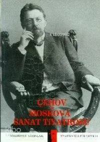 Çehov ve Moskova Sanat Tiyatrosu