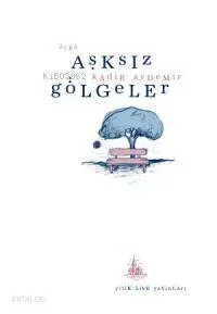 Aşksız Gölgeler