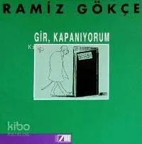 Gir, Kapanıyorum