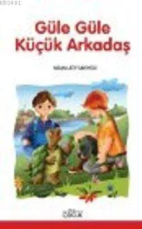 Güle Güle Küçük Arkadaş