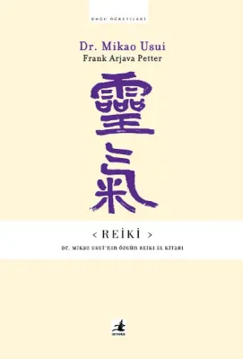 Reiki - Dr. Mikao Usui'nin Özgün Reiki El Kitabı
