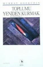 Toplumu Yeniden Kurmak