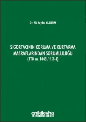 Sigortacının Koruma ve Kurtarma Masraflarından Sorumluluğu (TTK m. 1448/ F.3-4); (TTK m. 1448/F.3-4)