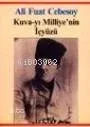 Kuvay-ı Milliyenin İçyüzü