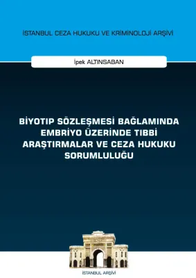 Biyotıp Sözleşmesi Bağlamında Embriyo Üzerinde Tıb