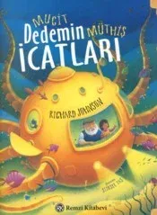 Mucit Dedemin Müthiş İcatları