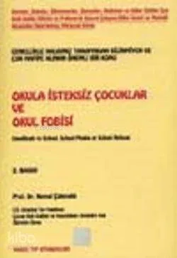 Okula İsteksiz Giden Çocuklar ve Okul Fobisi