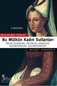 Bu Mülkün Kadın Sultanları