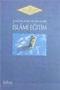 Çağdaş Sorunlara Karşı İslami Eğitim