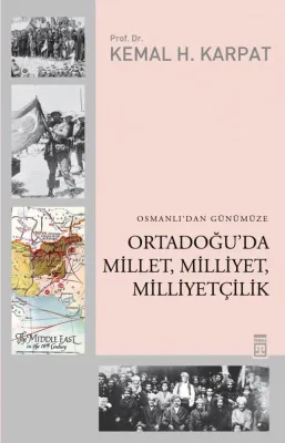 ORTADOĞU'DA MİLLET, MİLLİYET, MİLLİYETÇİLİK