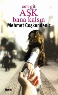 Sen Git Aşk Bana Kalsın