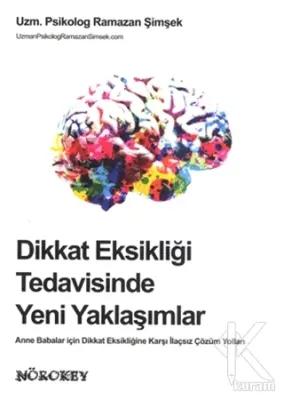 Dikkat Eksikliği Tedavisinde Yeni Yaklaşımlar Ramazan Şimşek