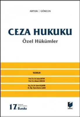 Ceza Hukuku Özel Hükümler (Artuk/Gökcen) Adalet Yayınevi Ahmet Gökcen