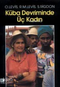 Küba Devriminde Üç Kadın