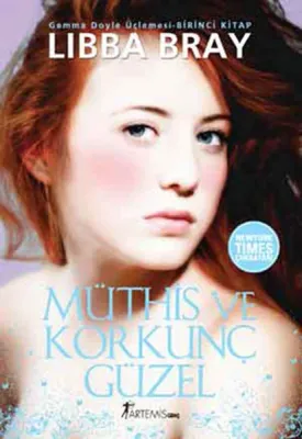 Müthiş ve Korkunç Güzel Libba Bray