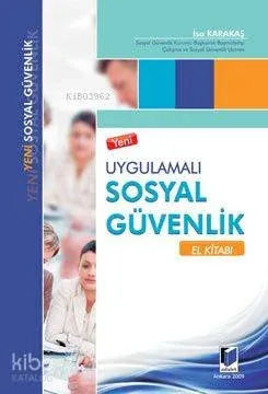 Yeni Uygulamalı Sosyal Güvenlik El Kitabı