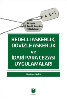 Bedelli Askerlik, Dövizle Askerlik Ve İdari Para Cezası Uygulamaları
