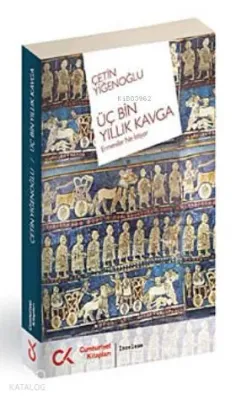 Üç Bin Yıllık Kavga