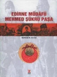 Edirne Müdafii Mehmed Şükrü Paşa
