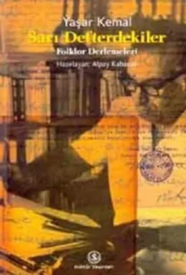 Sarı Defterdekiler : Folklor Derlemeleri