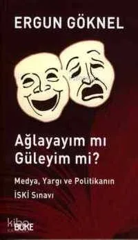 Ağlayayım mı Güleyim mi?